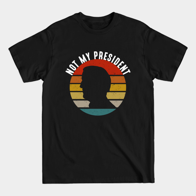 Discover Biden Not My President - Biden Not My President - T-Shirt