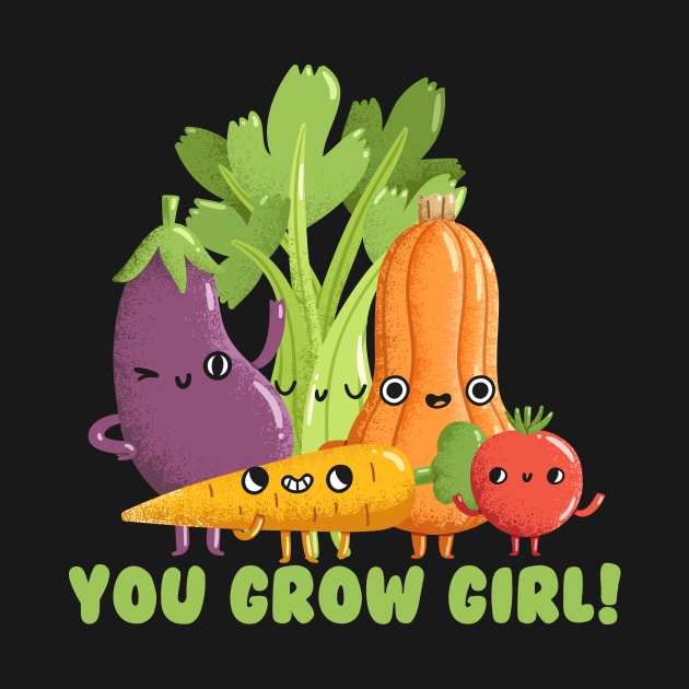 You Grow Girl by thingsandthings