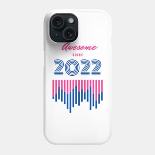 Awesome since 2022 Phone Case