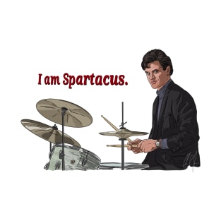 That Thing You Do!: I Am Spartacus T-Shirt