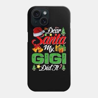 Dear Santa My Gigi Did It Funny Phone Case