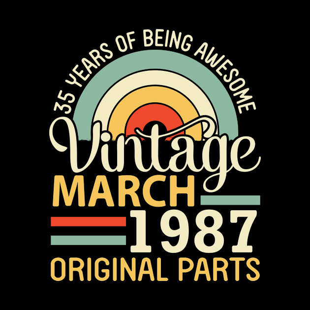 35 Years Being Awesome Vintage In March 1987 Original Parts by DainaMotteut