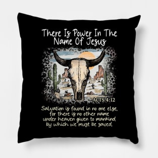 There Is Power In The Name Of Jesus Bull Skull Desert Retro Pillow