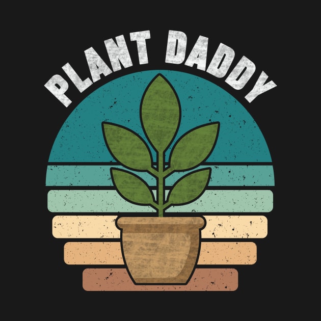 Plant Daddy by SilverTee