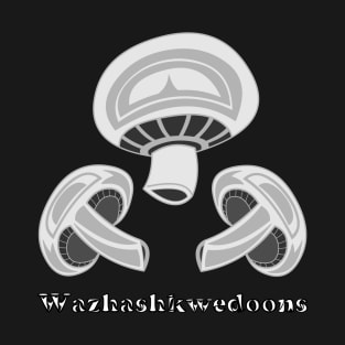 Mushroom (Wazhashkwedoons) T-Shirt