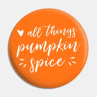 All Things Pumpkin Spice Pin