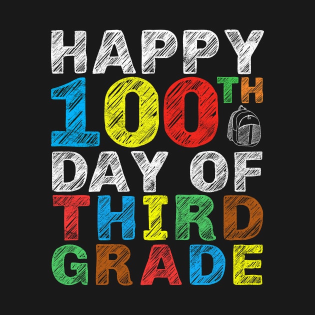 Happy 100th Day of Third Grade Gift 3rd Class School Student by rhondamoller87