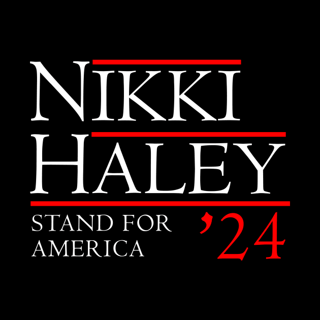 Nikki Haley 2024 Stand For America by Sunoria