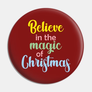 BELIEVE IN THE MAGIC OF CHRISTMAS Pin