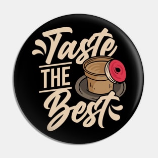 Coffee - Taste The Best Pin