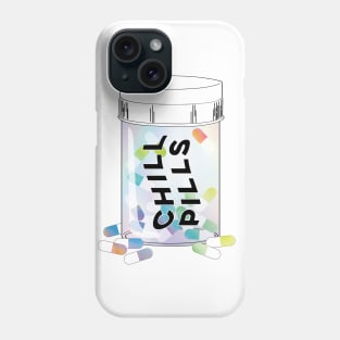 Take a Chill Pill Phone Case