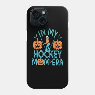 In My HOCKEY Mom Era Women Mama Sport Player Phone Case