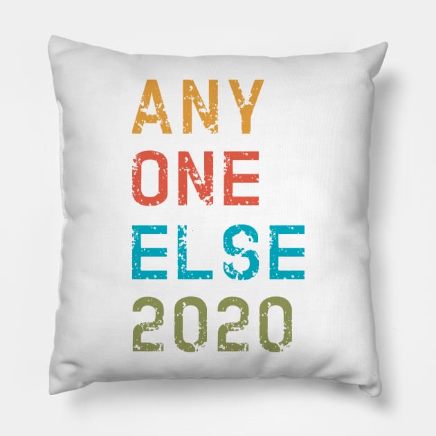 Anyohne Else 2020 gifts, shirts, mugs, t-shirt, flask stickers, vintage beach colors Pillow by gillys