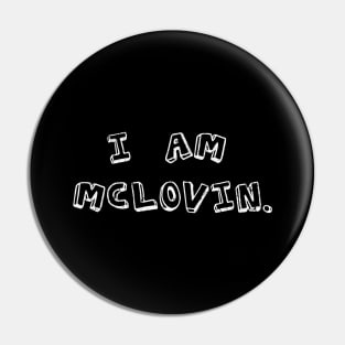 Iconic McLovin Pin