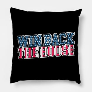 Win Back The House Pillow