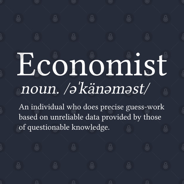 Funny Economics Gift Economist Gift Economist Definition by kmcollectible