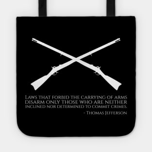 Founding Father Thomas Jefferson Quote - American History Tote