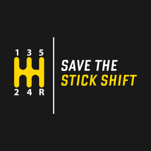 Save the Stick Shift Tee Tshirt T-Shirt