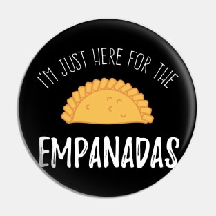 I'm just here for the empanadas Pin