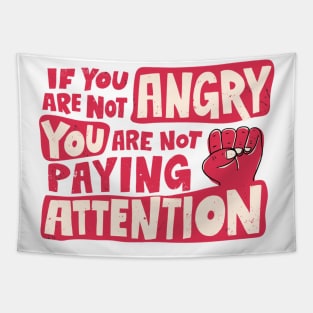 If You Are Not Angry Quote Saying Tapestry