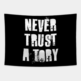 Never Trust A Tory Tapestry