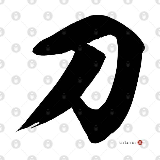 Japanese Kanji: KATANA (Samurai Sword) Calligraphy Character Design *Black Letter* by WA-FUSION