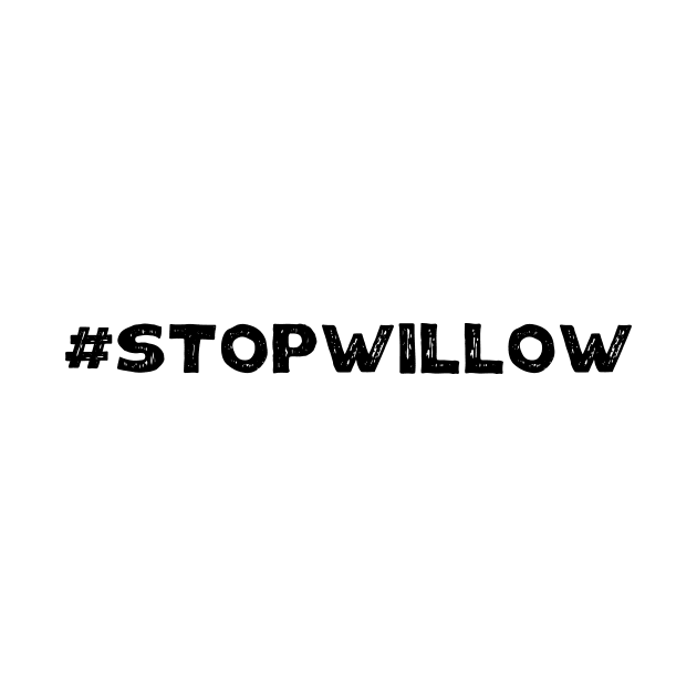 Protect Our Planet Preserve Future Stop Willow #StopWillow by star trek fanart and more