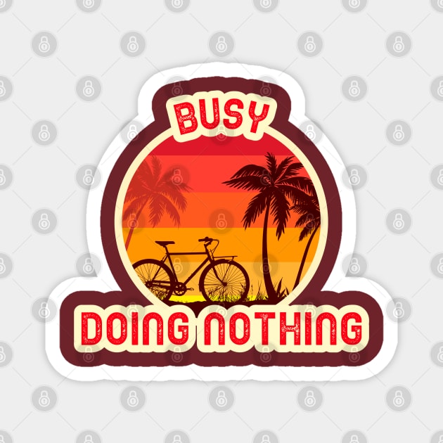 Busy Doing Nothing Retro Sunset Magnet by High Altitude