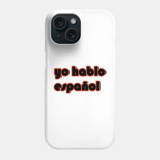 yo hablo español Phone Case