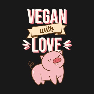 Vegan With Love Design T-Shirt