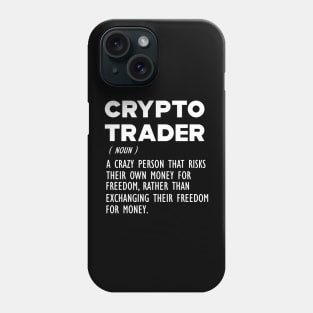 Crypto Trader Funny Definition b Phone Case