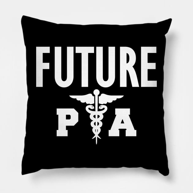 Future Physician Assistant w Pillow by KC Happy Shop