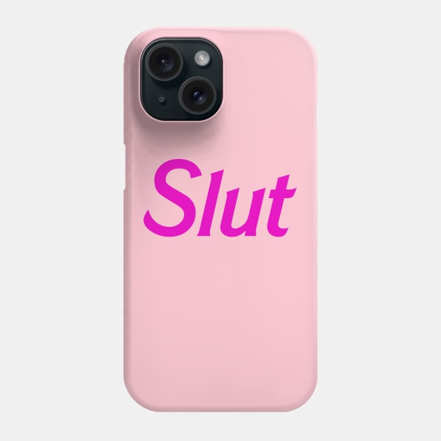 Slut Phone Case by PlanetJoe