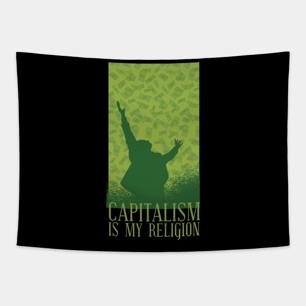 Capitalism is my religion Hustler Entrepreneur for men women Tapestry by barranshirts