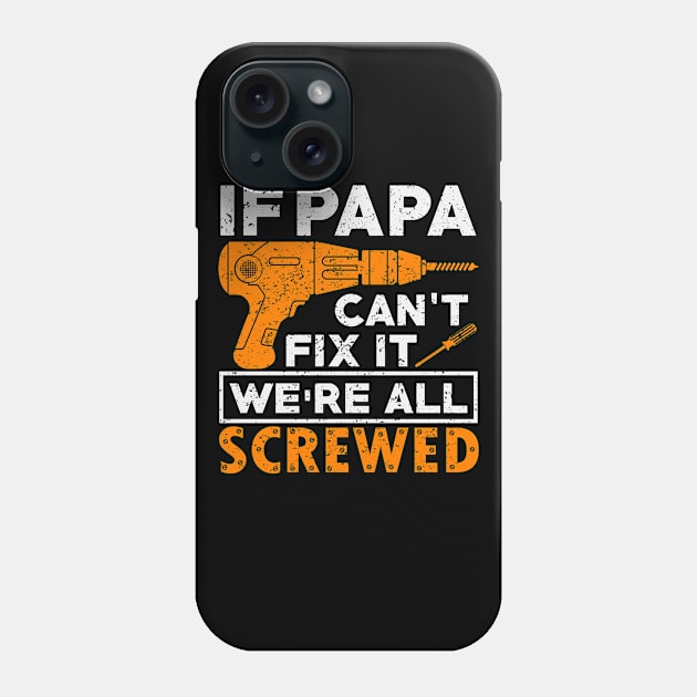 papaw gift ideas,papaw gift,papa gifts Phone Case by teenices