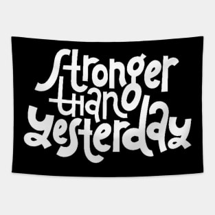 Stronger Than Yesterday - Gym Workout Fitness Motivation Quote (White) Tapestry