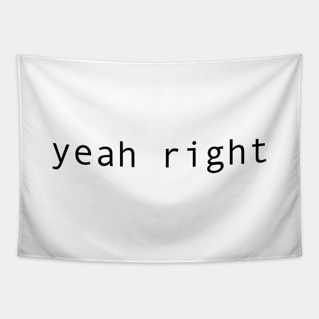 yeah right Tapestry by Seagull