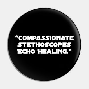 Compassionate Stethoscopes Echo Healing." Pin