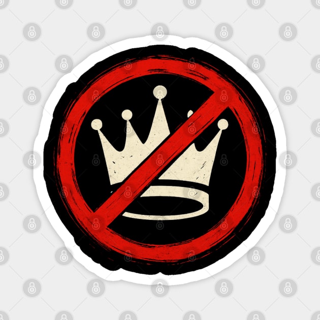 No-Kings Magnet by Creatifly Graphic Tees