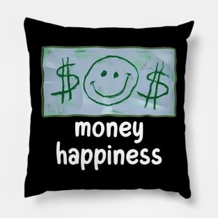 MONEY HAPPINESS Pillow