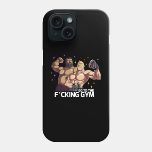 go to the f*cking gym ! Phone Case