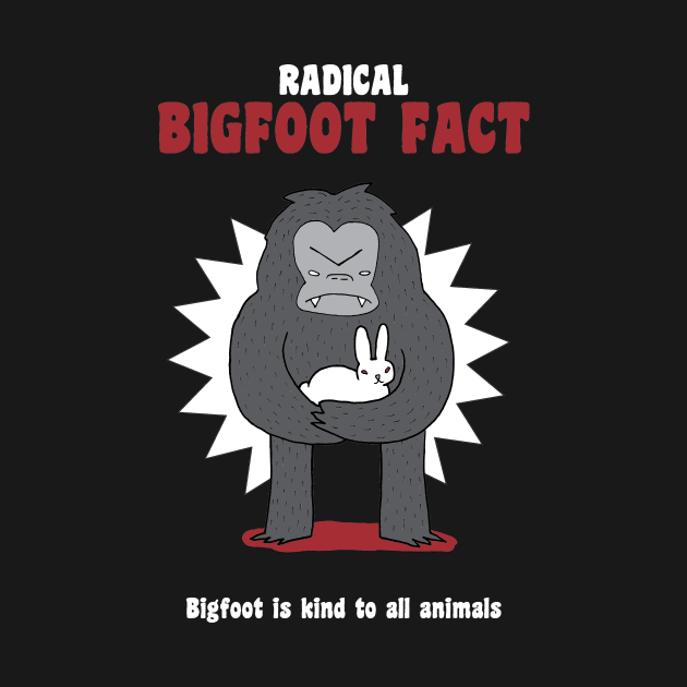 Bigfoot is kind to all animals by idreamofbubblegum