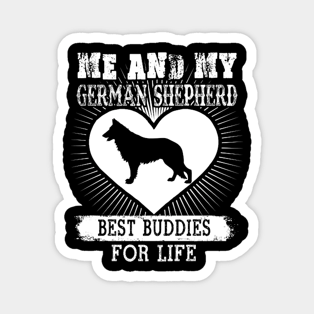 Me And My German Shepherd Best Buddies For Life Magnet by LaurieAndrew