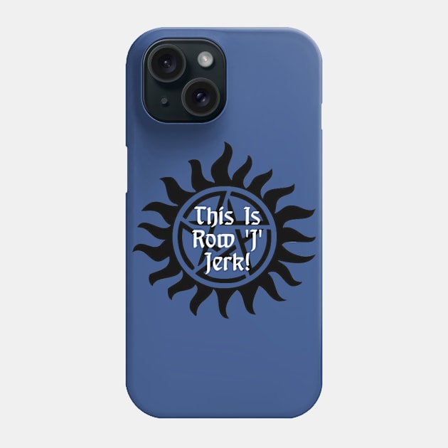 Supernatural Row J Phone Case by FloridaSPN