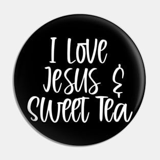 Funny Christian Quote Gift Cute I Love Jesus & Sweet Tea Pin