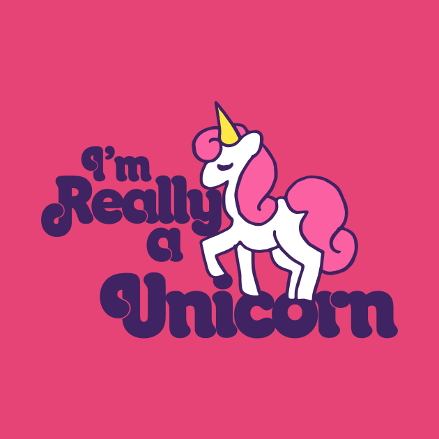 I'm really a Unicorn by bubbsnugg