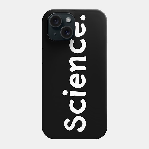 Science Lover Phone Case by AllWellia