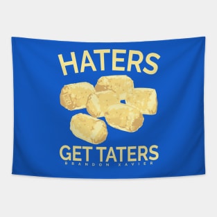 Haters Get Taters - Brandon Xavier Tapestry