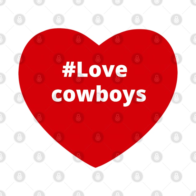 Love Cowboys - Hashtag Heart by support4love