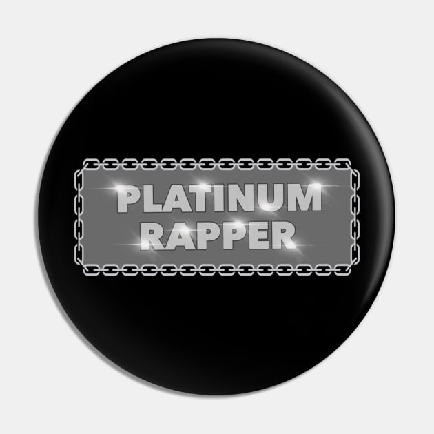 PLATINUM RAPPER Pin by DRAWGENIUS